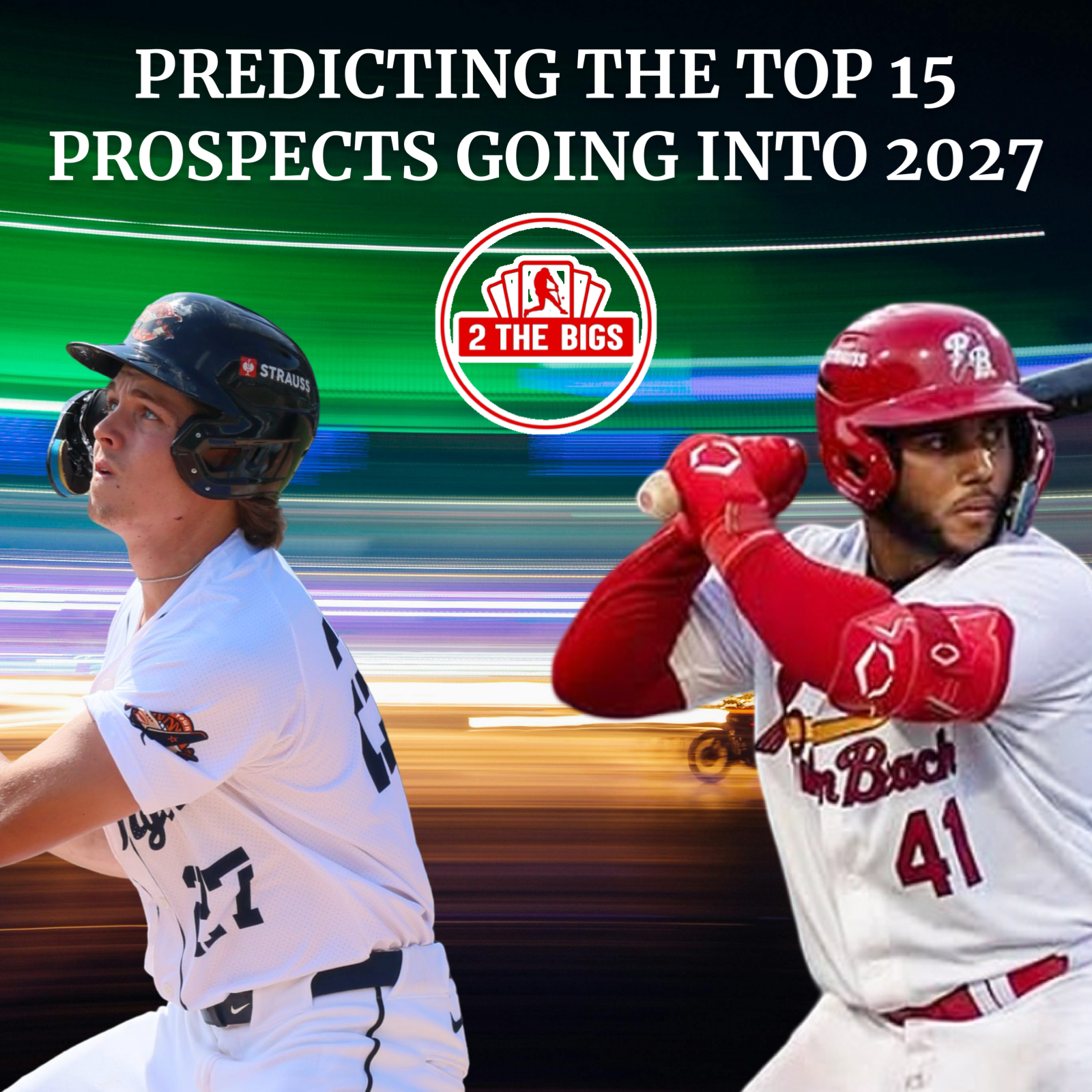 Predicting The Top-15 MLB Prospects Going Into 2027