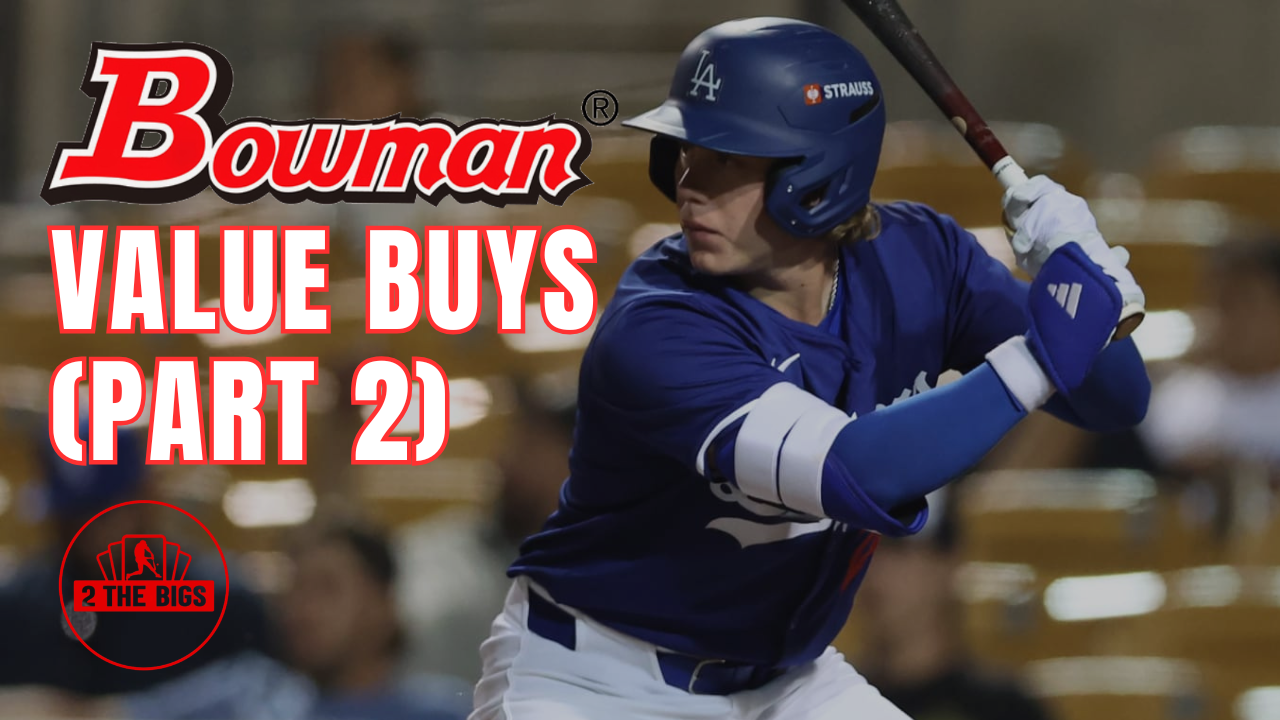TOP BOWMAN VALUE BUYS (PART 2)